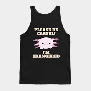 Be Careful! I'm Endangered Tank Top